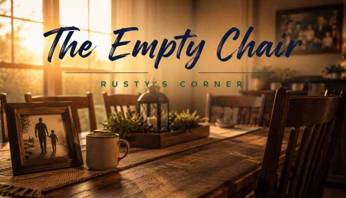 Rusty's Corner: The Empty Chair