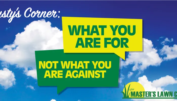 what you're for; not what you're against